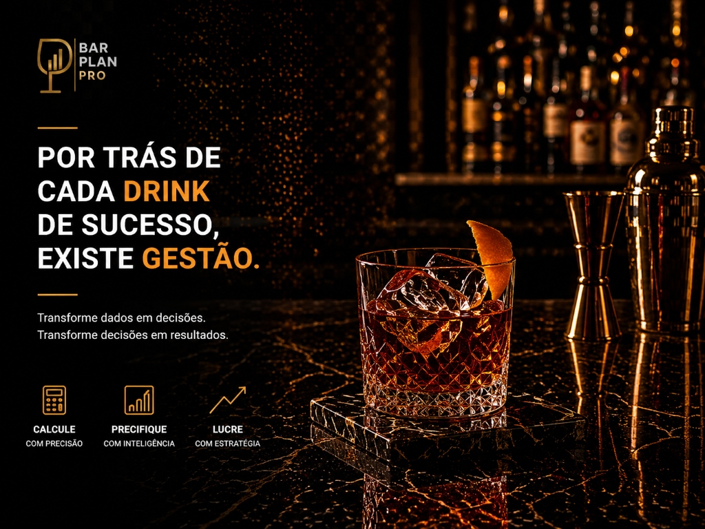 Por trás de cada drink de sucesso, existe gestão